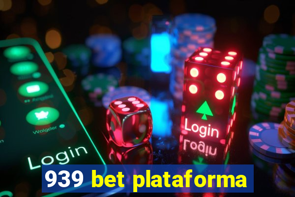 939 bet plataforma